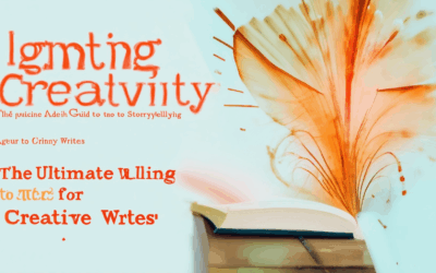 Igniting Creativity: The Ultimate Guide to Storytelling for Creative Writers
