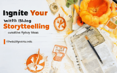 Ignite Your Blog with Creative Storytelling Ideas