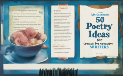 Discover 50 Captivating Poetry Ideas for Creative Writers